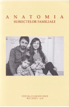 Anatomia subiectelor familiale - EVANGHELISMOS