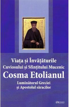 Viata si invataturile Cuviosului si Sfintitului Mc. Cosma Etolianul, Luminatorul Greciei
