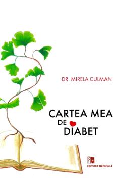 Cartea mea de diabet – Mirela Culman Cartea imagine 2022