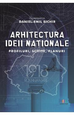 Arhitectura Ideii Nationale - Daniel-emil Bichir