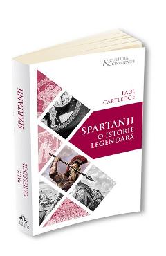 Spartanii, o istorie legendara – Paul Cartledge Cartledge