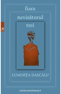 Fiara. Nevisatorul. Trei - Luminita Dascalu