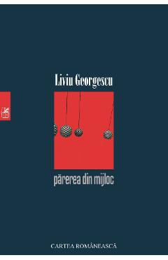 Parerea din mijloc - Liviu Georgescu