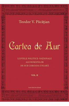 Cartea de aur vol.2 - Teodor V. Pacatian - CASA CARTII DE STIINTA