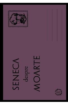 Seneca despre moarte - Seneca - SENECA