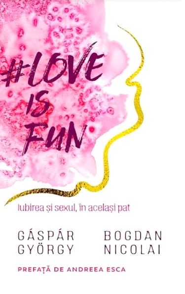 Love is fun - Gaspar Gyorgy, Bogdan Nicolai | Libris.ro