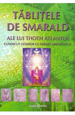 Tablitele de smarald ale lui Thoth Atlantul - Hermes Trismegistus