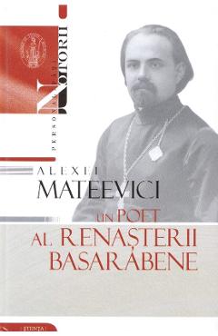 Alexei Mateevici - un poet al renasterii basarabene - STIINTA