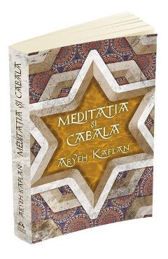Meditatia si Cabala - Aryeh Kaplan