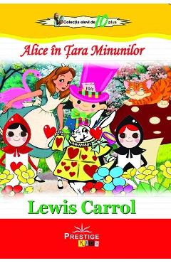 Alice in Tara Minunilor - Lewis Carroll - PRESTIGE