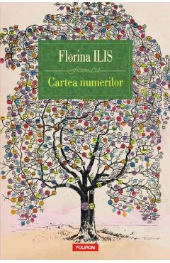 Cartea numerilor – Florina Ilis Beletristica poza noua