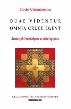 Quae videntur omnia cruce egent - Florin Crismareanu