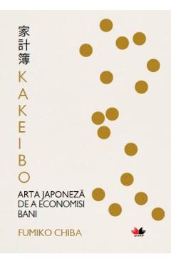 Kakeibo. Arta japoneza de a economisi bani - Fumiko Chiba