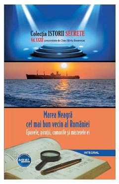 Istorii secrete Vol. 32: Marea Neagra cel mai bun vecin al Romaniei – Dan-Silviu Boerescu Dan-Silviu Boerescu imagine 2022