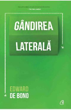 Gandirea laterala – Edward de Bono De La Libris.ro Carti Dezvoltare Personala 2023-05-30