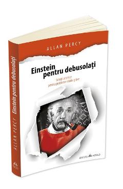 Einstein pentru debusolati - Allan Percy - HERALD