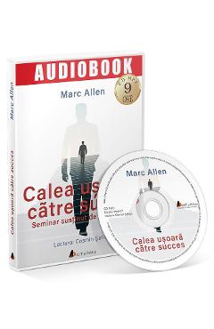 Audiobook. Calea usoara catre succes - Marc Allen