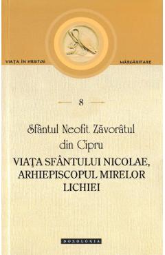 Viata Sfantului Nicolae, Arhiepiscopul Mirelor Lichiei. Scrieri 8 - Sfantul Neofit Zavoratul din Cipru