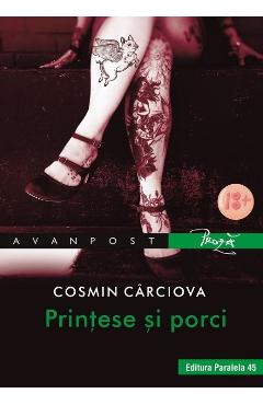 Printese Si Porci - Cosmin Carciova