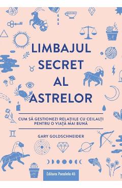 Limbajul secret al astrelor - Gary Goldschneider