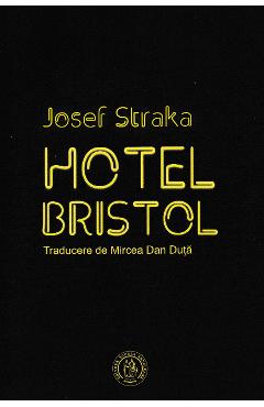 Hotel Bristol - Josef Straka - SCOALA ARDELEANA