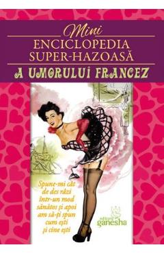 Mini enciclopedia super-hazoasa a umorului francez