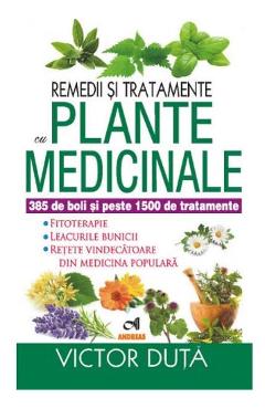 Remedii si tratamente cu plante medicinale - Victor Duta