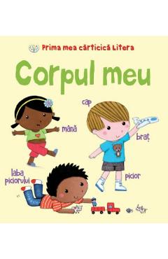 Prima mea carticica Litera. Corpul meu