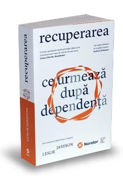 Recuperarea. Ce urmeaza dupa dependenta – Leslie Jamison De La Libris.ro Carti Dezvoltare Personala 2023-06-08 3