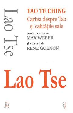 Tao Te Ching. Cartea despre Tao si calitatile sale - Lao Tse