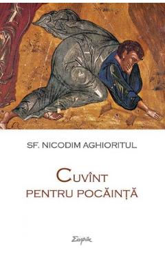 Cuvant pentru pocainta - Sf. Nicodim Aghioritul