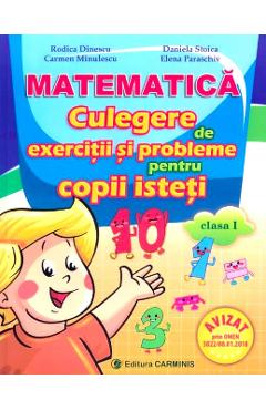 Matematica. Culegere De Exercitii Si Probleme Pentru Copii Isteti - Clasa 1- Rodica Dinescu