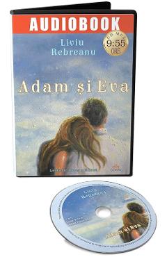 Audiobook. Adam si Eva - Liviu Rebreanu - ACT SI POLITON