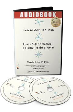 Audiobook. Cum sa devii mai bun – Gretchen Rubin Audiobook poza bestsellers.ro