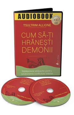 Audiobook. Cum sa-ti hranesti demonii - Tsultrim Allione