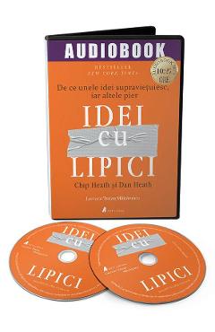 Audiobook. Idei cu lipici - Chip Heath, Dan Heath