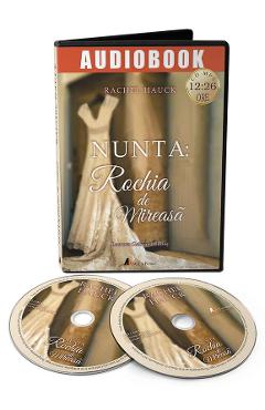 Audiobook. Nunta: rochia de mireasa - Rachel Hauck - ACT SI POLITON