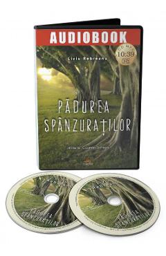 Audiobook. Padurea spanzuratilor - Liviu Rebreanu - ACT SI POLITON