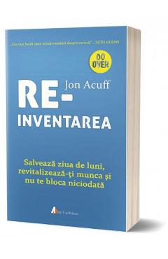 Reinventarea – Jon Acuff Acuff