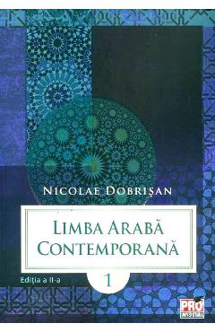 Limba araba contemporana Vol.1 – Nicolae Dobrisan libris.ro imagine 2022