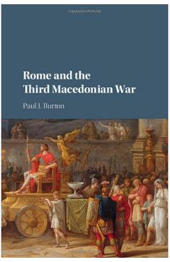 Rome and the Third Macedonian War – Paul J. Burton And imagine 2022