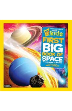 Little Kids First Big Book of Space - Catherine D. Hughes