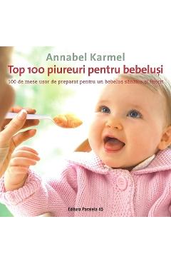Top 100 Piureuri Pentru Bebelusi - Annabel Karmel