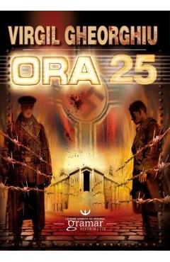 Ora 25 - Virgil Gheorghiu