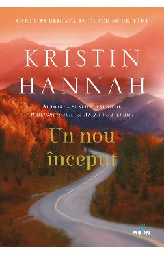 Un nou inceput - Kristin Hannah