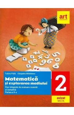 Matematica si explorarea mediului - Clasa 2. Partea 2 - Fise integrate de evaluare curenta si sumativa - Tudora Pitila, Cleopatra Mihailescu