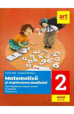 Matematica si explorarea mediului - Clasa 2. Partea 2 - Fise integrate de evaluare curenta si sumativa - Tudora Pitila, Cleopatra Mihailescu