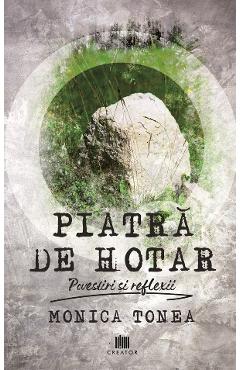 Piatra de hotar - Monica Tonea