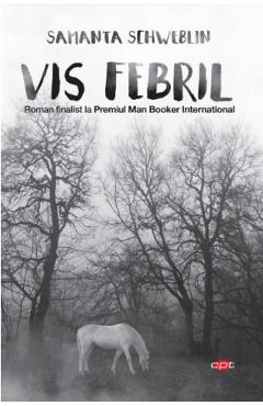 Vis febril - Samanta Schweblin
