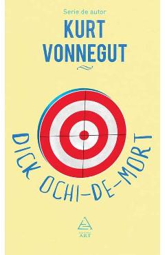 Dick Ochi-de-mort - Kurt Vonnegut